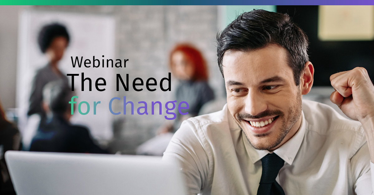 The Need for Change Webinar